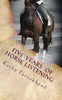 Paperback 5 Years Of Horse Listening Book