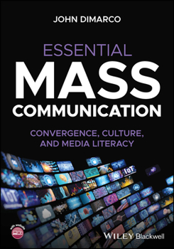 Paperback Essential Mass Communication: Convergence, Culture, and Media Literacy Book