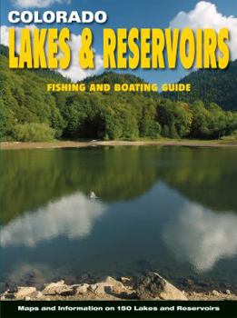 Paperback Colorado Lakes & Reservoirs: Fishing & Boating Guide Book