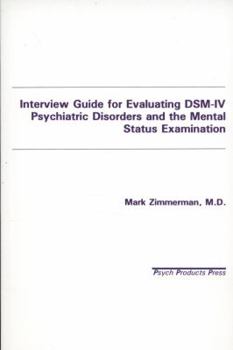 Paperback Interview Guide for Evaluating Dsm-IV Psychiatric Disorders and the Mental Status Examination Book