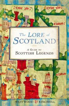 Paperback The Lore of Scotland: A Guide to Scottish Legends Book