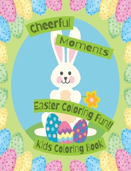 Cheerful Moments: Easter Coloring Fun!