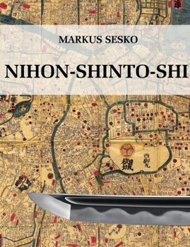 Paperback Nihon-shinto-shi - The History of the shinto Era of Japanese Swords Book