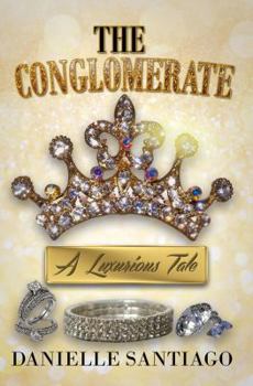 Paperback The Conglomerate: A Luxurious Tale Book