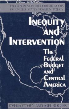 Paperback Inequity and Intervention: The Federal Budget and Central America Book