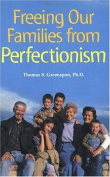 Paperback Freeing Our Families from Perfectionism Book