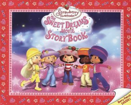 Paperback The Sweet Dreams Movie Storybook (Strawberry Shortcake) Book