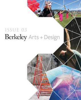 Paperback UC Berkeley Arts + Design Showcase: Issue 03 2019 Book