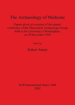 Paperback The Archaeology of Medicine Book