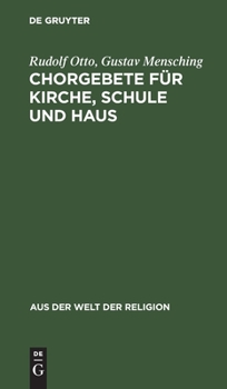 Hardcover Chorgebete Für Kirche, Schule Und Haus: Mit Einem Nachtrag [German] Book