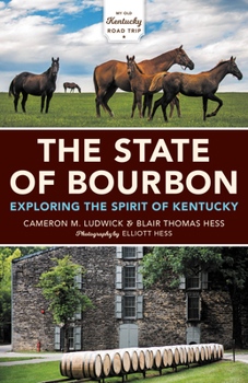 Paperback The State of Bourbon: Exploring the Spirit of Kentucky Book