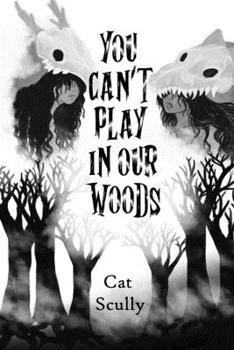 Paperback You Can't Play In Our Woods Book