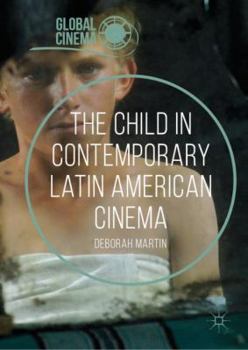 Hardcover The Child in Contemporary Latin American Cinema Book