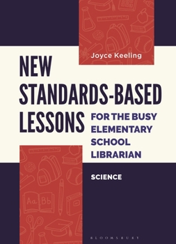 Paperback New Standards-Based Lessons for the Busy Elementary School Librarian: Science Book