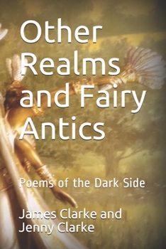 Paperback Other Realms and Fairy Antics: Poems of the Dark Side Book