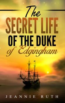 The Secret Life of the Duke of Edgingham
