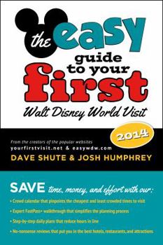 Paperback The easy Guide to Your First Walt Disney World Visit 2014 Book