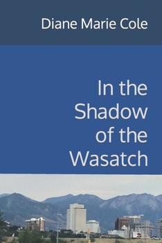 Paperback In the Shadow of the Wasatch Book