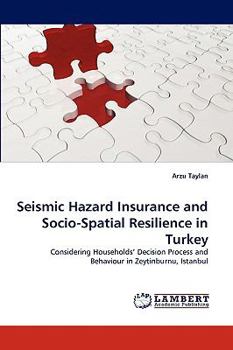 Paperback Seismic Hazard Insurance and Socio-Spatial Resilience in Turkey Book