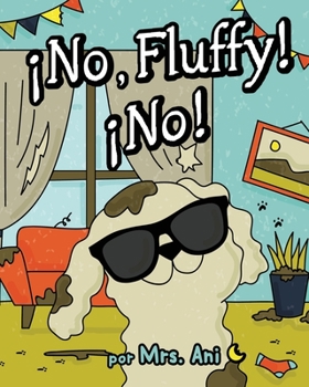 Paperback ¡No, Fluffy! ¡No! (Spanish Edition) [Spanish] Book