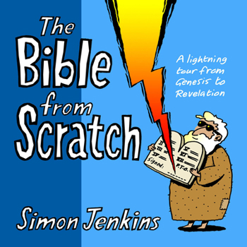Paperback The Bible from Scratch: A Lightning Tour from Genesis to Revelation Book