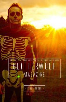 Paperback Glitterwolf: Issue Three: Fiction, Poetry, Art and Photography by Lgbt Contributors Book