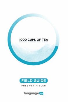 Paperback 1000 Cups of Tea: Field Guide Book
