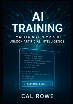 Paperback AI Training: Mastering Prompts to Unlock Artificial Intelligence Book