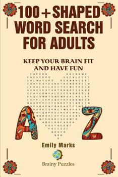 Paperback 100+ Shaped Word Search for Adults: Keep you brain fit and have fun Book