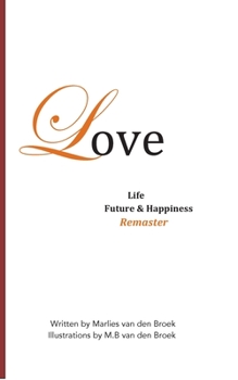 Paperback Love, Life, Future and Happiness: Remaster Book