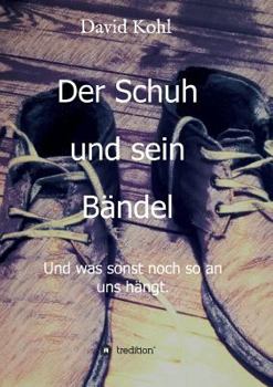 Paperback Der Schuh und sein Bändel [German] Book