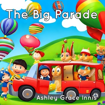 Paperback The Big Parade: Children's Picture Book Ages 3-8 Book