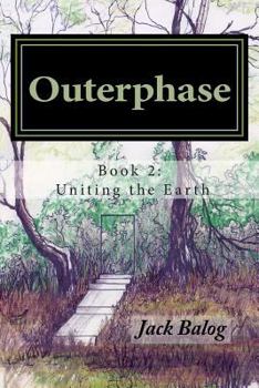 Paperback Outerphase: Book 2 Uniting the Earth Book