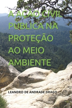 Paperback A Ação Civil Pública Na Proteção Ao Meio Ambiente [Portuguese] Book