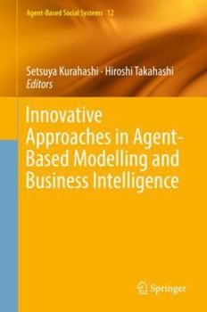 Hardcover Innovative Approaches in Agent-Based Modelling and Business Intelligence Book