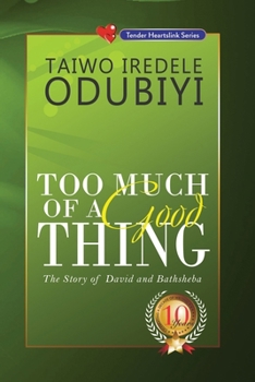 Paperback Too Much of a Good Thing Book