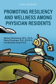 Paperback Promoting Resiliency and Wellness Among Physician Residents Book