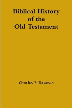 Paperback Biblical History of the Old Testament Book