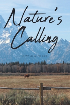 Paperback Nature's Calling: A Walk with God Book