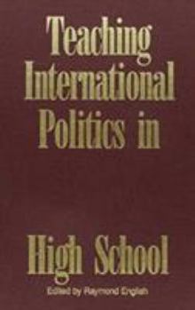 Hardcover Teaching International Politics in High School Book