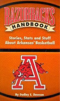 Paperback Razorbacks Handbook: Stories, Stats and Stuff about Arkansas Basketball Book
