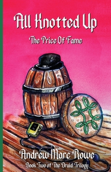 Paperback All Knotted Up: The Price Of Fame Book