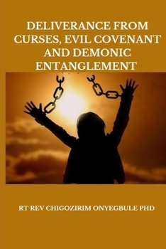 Paperback Deliverance From Curses, Evil Covenant And Demonic Entanglement Book