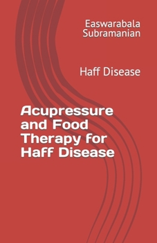 Paperback Acupressure and Food Therapy for Haff Disease: Haff Disease Book