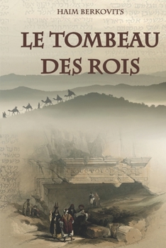 Le Tombeau des rois (French Edition)