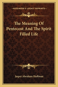 The Meaning Of Pentecost And The Spirit Filled Life