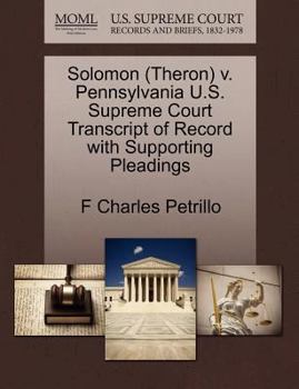 Paperback Solomon (Theron) V. Pennsylvania U.S. Supreme Court Transcript of Record with Supporting Pleadings Book