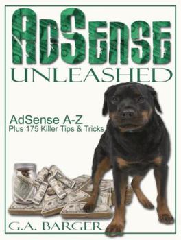 Paperback Adsense Unleashed: Adsense A-Z Plus 175 Killer Tips and Tricks Book