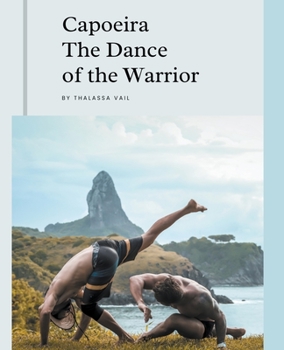 Paperback Capoeira The Dance of the Warrior Book
