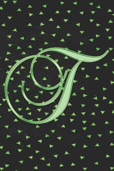 Paperback T Journal: A Monogram T Initial Capital Letter Notebook For Writing And Notes: Great Personalized Gift For All First, Middle, Or Book